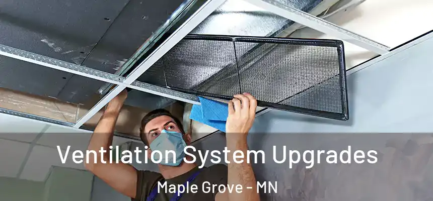  Ventilation System Upgrades Maple Grove - MN